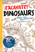 Excavate! Dinosaurs: Paper Toy Paleontology