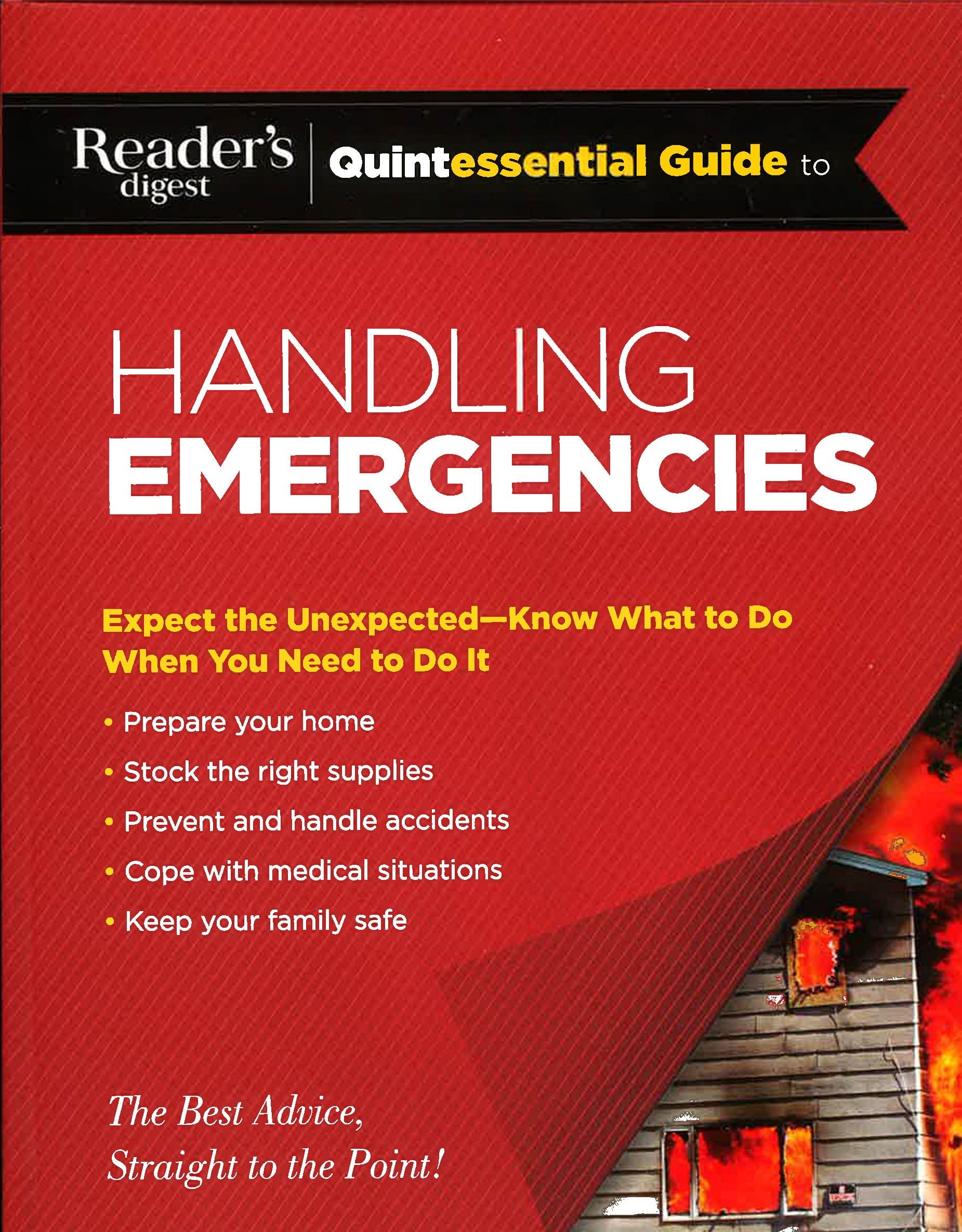 Reader's Digest Quintessential Guide To Handling Emergencies
