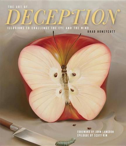 The Art Of Deception: Illusions To Challenge The Eye And The Mind
