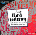 Scratch & Create: I Love Hand Lettering