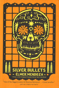 Silver Bullets (Lefty Mendieta Novel)