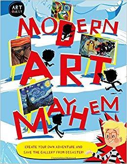 Modern Art Mayhem: Create Your Own Adventure And Save The Gallery From Disaster!