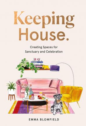 Keeping House: Creating Spaces For Sanctuary And Celebration