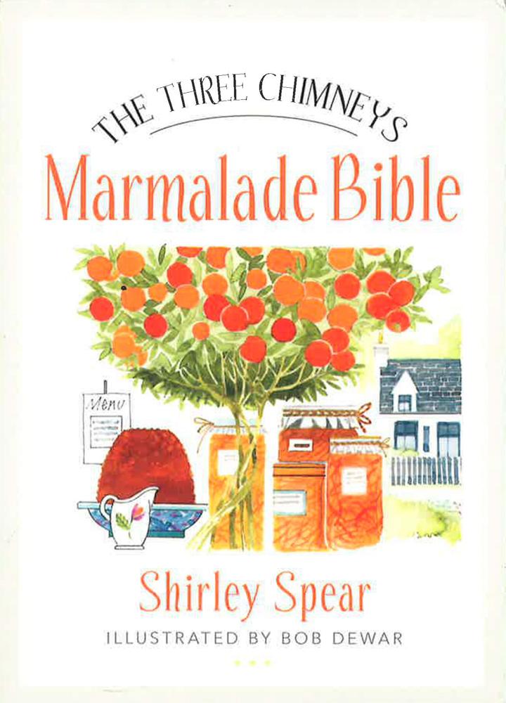 The Three Chimneys Marmalade Bible