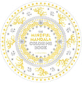 The Mindful Mandala Coloring Book