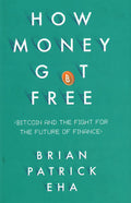 How Money Got Free