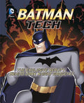 Batman Tech : The Explosive Reality Behind Dark Knight Gadgetry