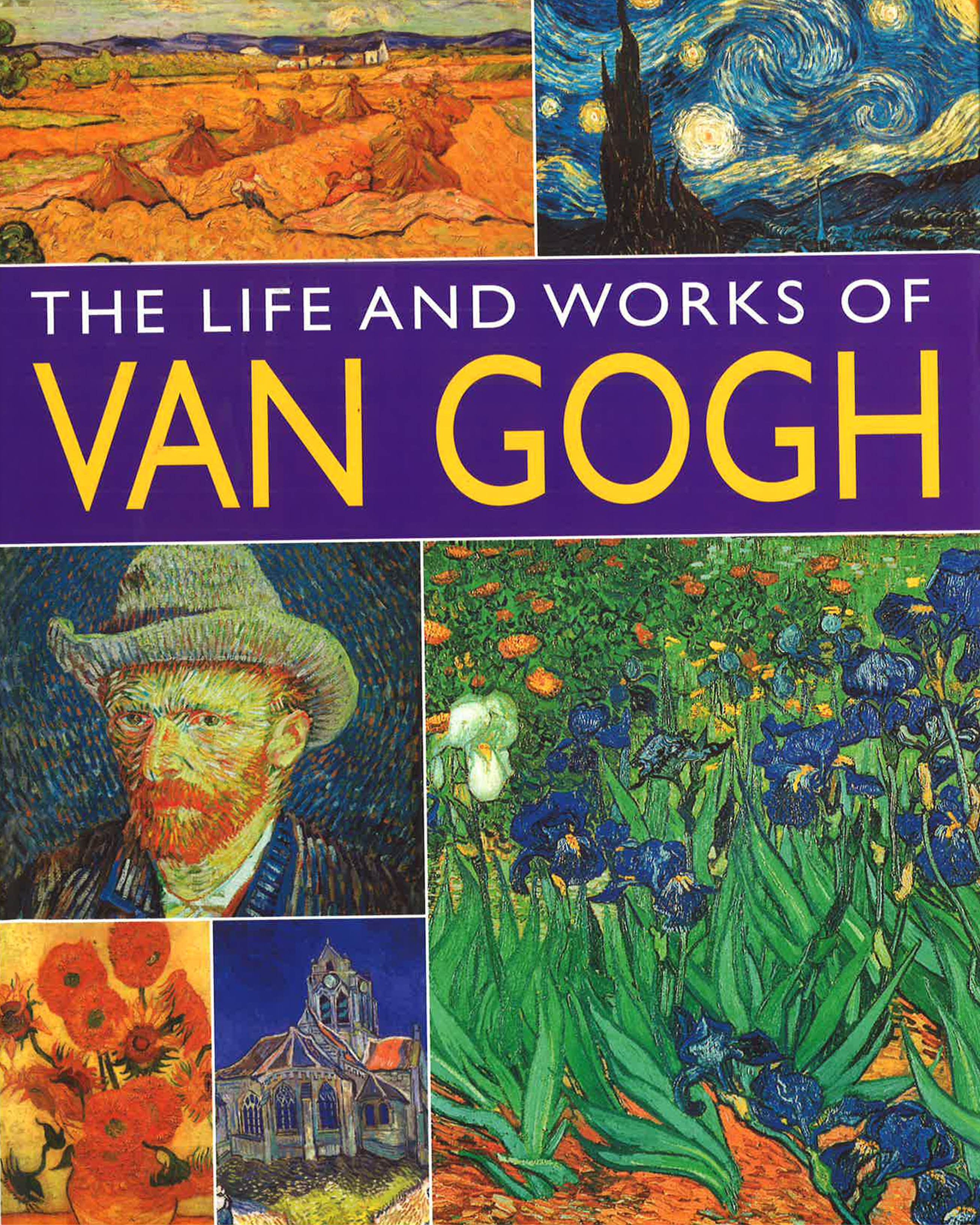 The Life And Works Of Van Gogh