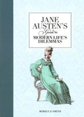Jane Austen's Guide To Modern Life's Dilemmas