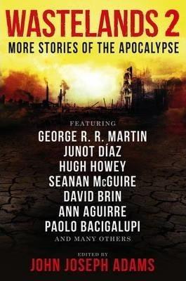 Wastelands 2: More Stories Of The Apocalypse
