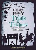 Grisly History - Trials And Trickery