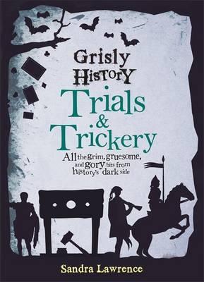 Grisly History - Trials And Trickery