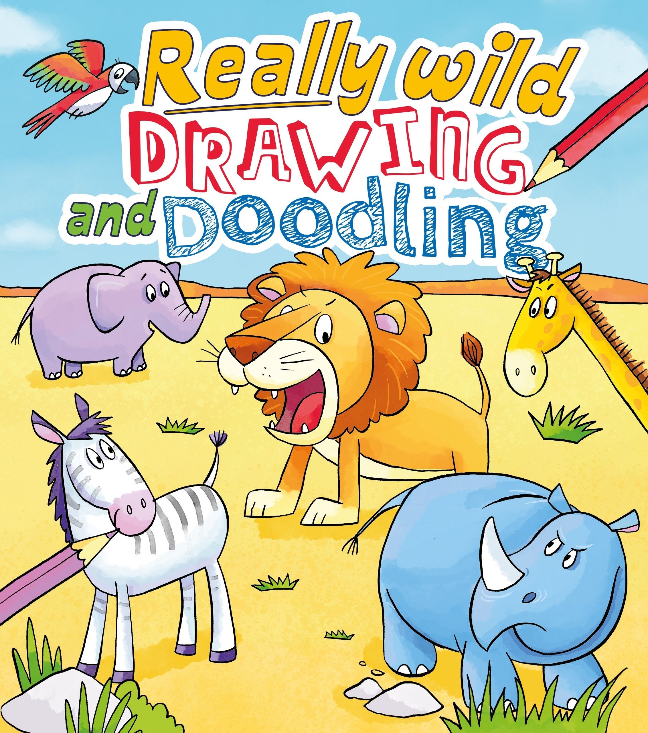 Really Wild Drawing And Doodling