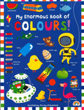 My Enormous Book Of Colours!