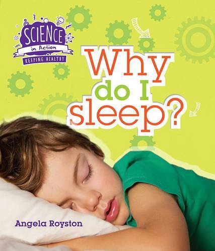 Science In Action: Why Do I Sleep?