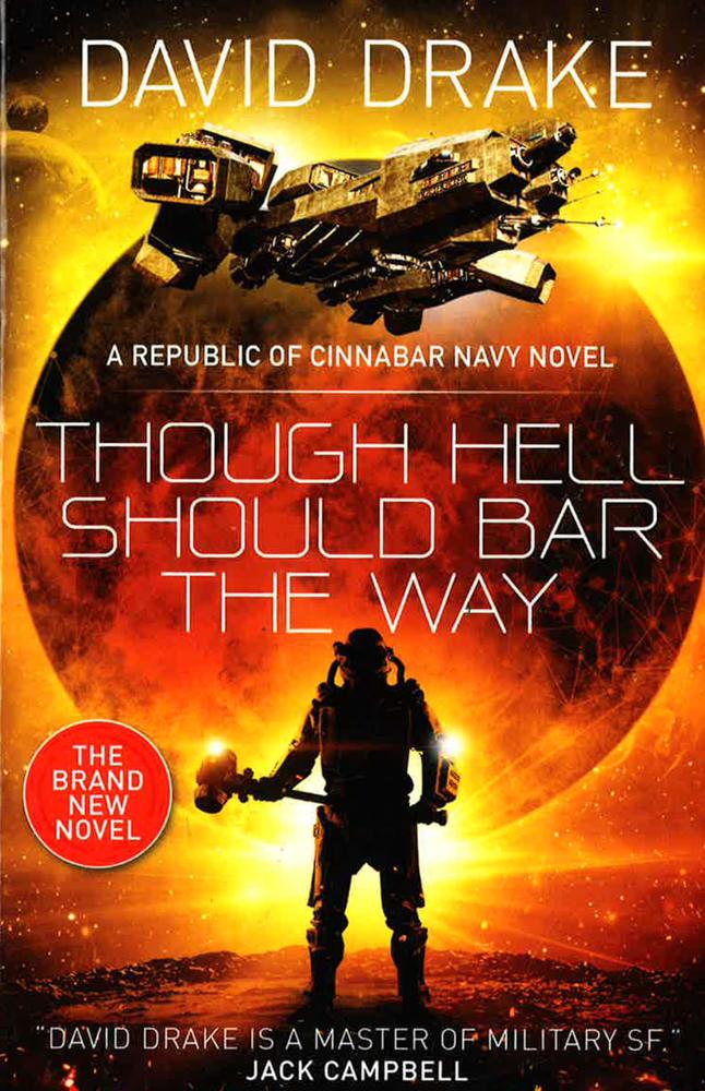 Though Hell Should Bar The Way (The Republic Of Cinnabar Navy Series #12)