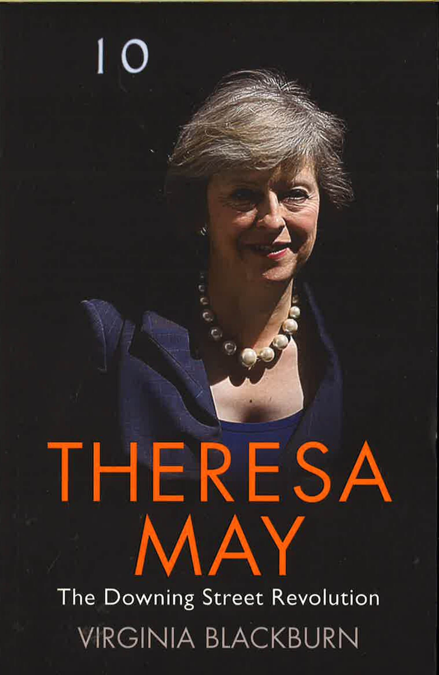 Theresa May: The Downing Street Revolution