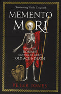 Memento Mori: What The Romans Can Tell Us About Old Age And Death