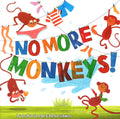 No More Monkeys!