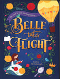 Disney Princess - Belle: Belle Takes Flight (Novel 224 Disney)