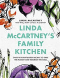 Linda Mccartney'S Family Kitchen: Over 90 Plant-Based Recipes To Save The Planet And Nourish The Soul