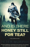 And Is There Honey Still For Tea?