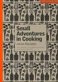 New Voices In Food - Small Adventures In Cooking