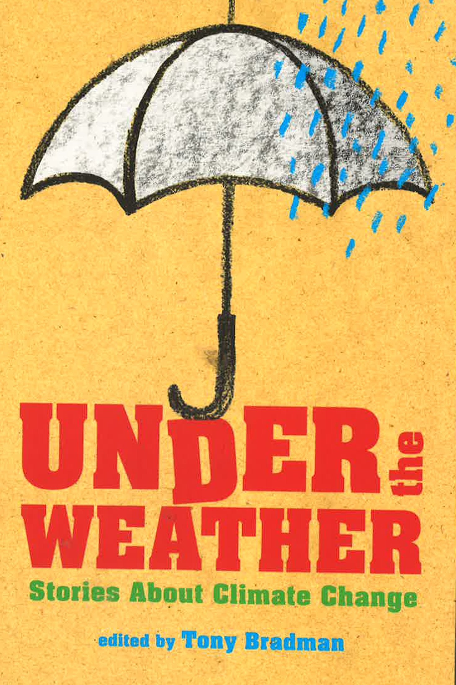 Under The Weather: Stories About Climate Change