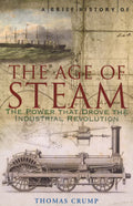 A Brief History Of The Age Of Steam