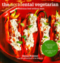 The Accidental Vegetarian: Delicious Food Without Meat