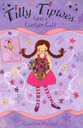 Tilly Tiptoes Takes A Curtain Call