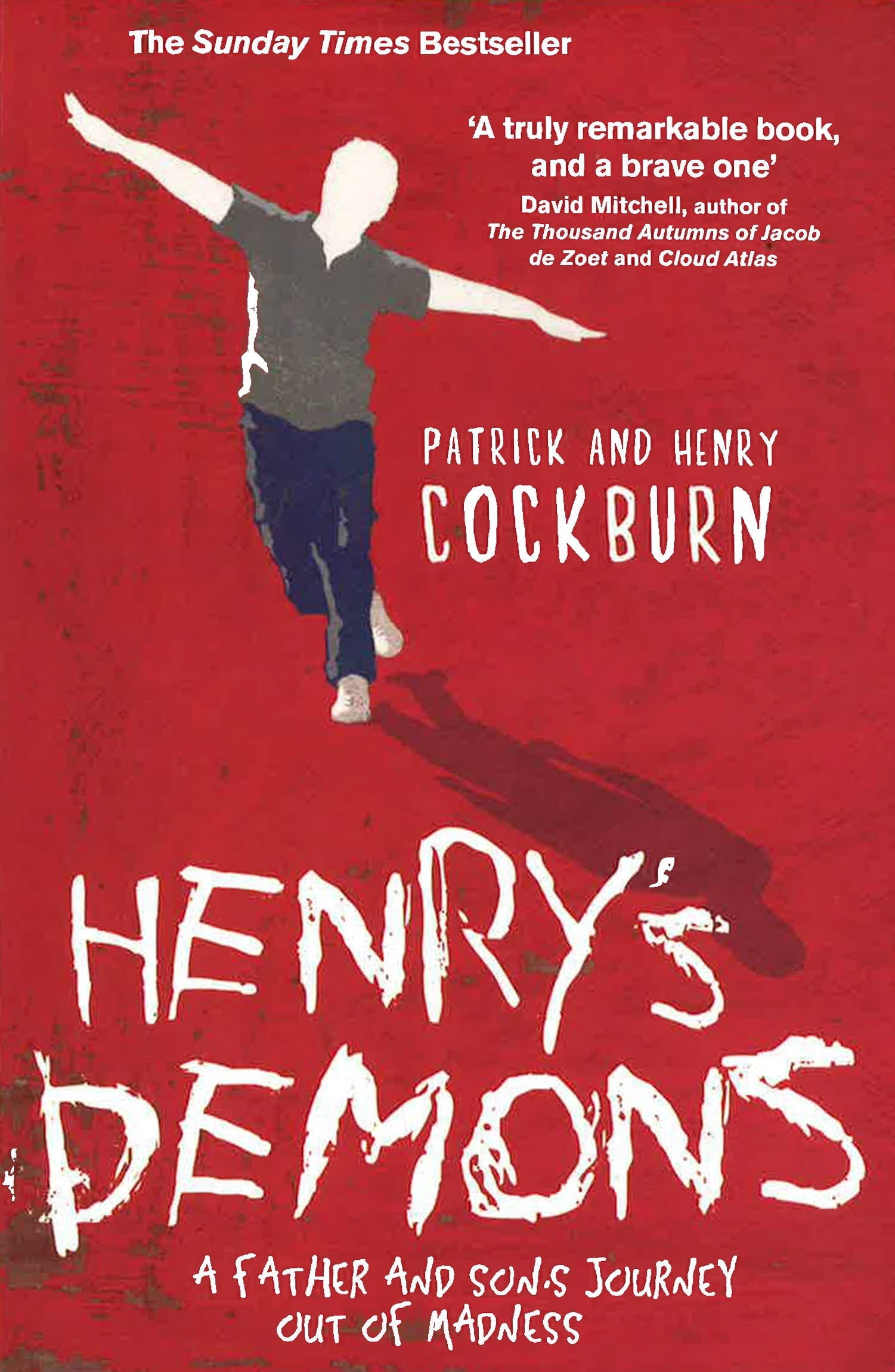 Henry's Demons: Living With Schizophrenia, A Father And Son's Story