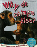 Monkeys And Apes: Why Do Chimps Kiss? (First Questions And Answers)