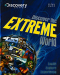 Discovery Channel: Discover The Extreme World (Hb)