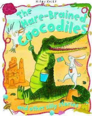 Silly Stories: The Hare-Brained Crocodiles