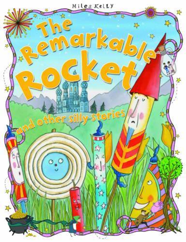 The Remarkable Rocket And Other Silly Stories