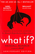 What If?: Serious Scientific Answers To Absurd Hypothetical Questions