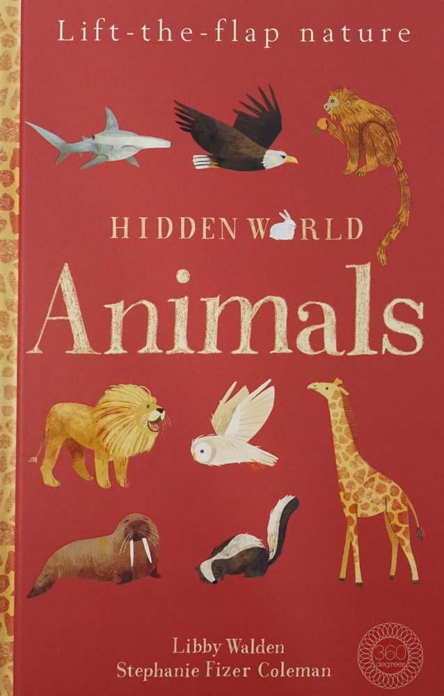 HIDDEN WORLD: ANIMALS (LIFT-THE-FLAP NATURE)