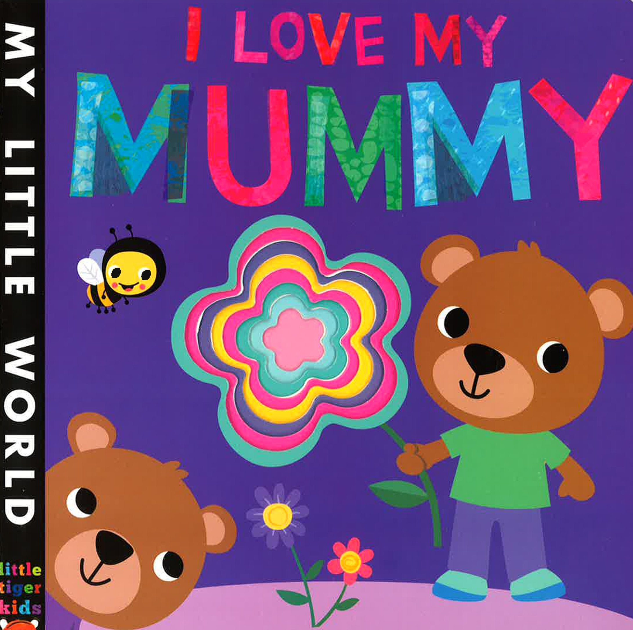 I Love My Mummy (My Little World)