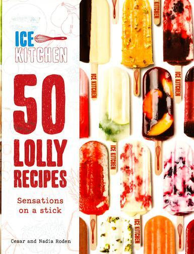 Ice Kitchen 50 Lolly Recipes