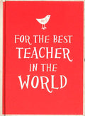 For the Best Teacher in the World
