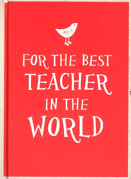 For the Best Teacher in the World