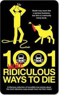 1001 More Ridiculous Ways To