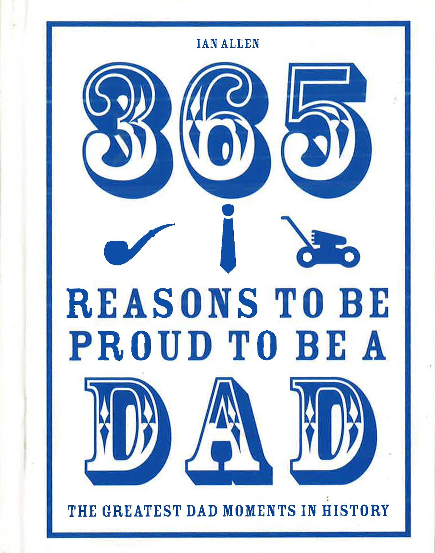 365 Reasong To Be Proud To Be A Dad