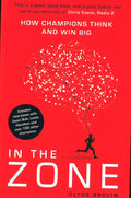 In The Zone: How Champions Think and Win Big