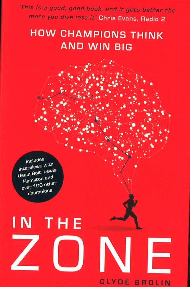 In The Zone: How Champions Think and Win Big
