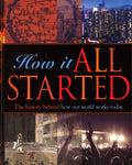 How It All Started: The History Behind How Our World Works Today