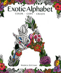 Exotic Alphabet: Color, Copy, Create