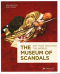 Museum Of Scandals: Art That Shocked The World