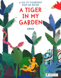 A Tiger In My Garden: A Do-It-Yourself Pop-Up Book